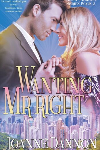 Wanting Mr Right (Alex Jackson Series) Cover Image