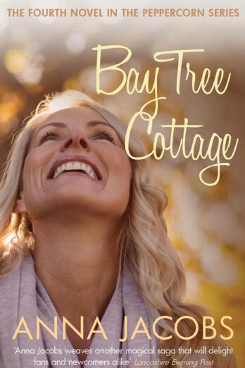 Bay Tree Cottage: From the multi-million copy bestselling author (Peppercorn Book 4) Cover Image