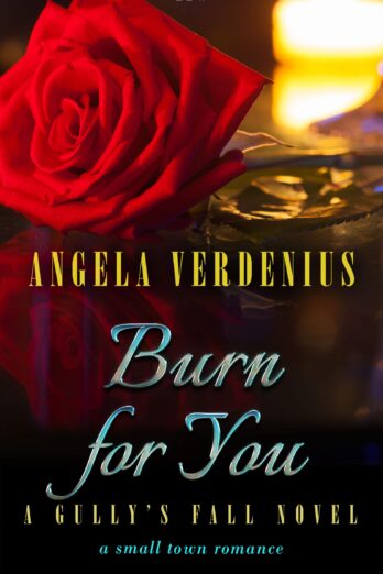 Burn for You (Gully’s Fall Book 1)