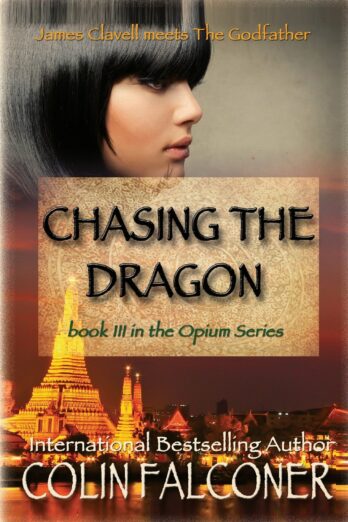 Chasing the Dragon: book III in the Opium Series