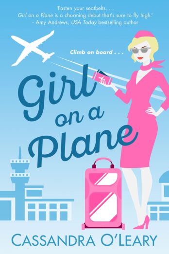 Girl on a Plane: A steamy, emotional romance novel to take you around the world...a perfect beach read! (Girl on a Plane series Book 1) Cover Image