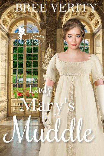 Lady Mary's Muddle (Seven Wishes Book 4) Cover Image