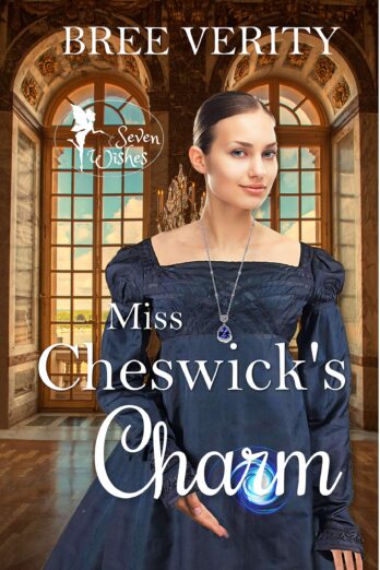 Miss Cheswick's Charm (Seven Wishes Book 2) Cover Image