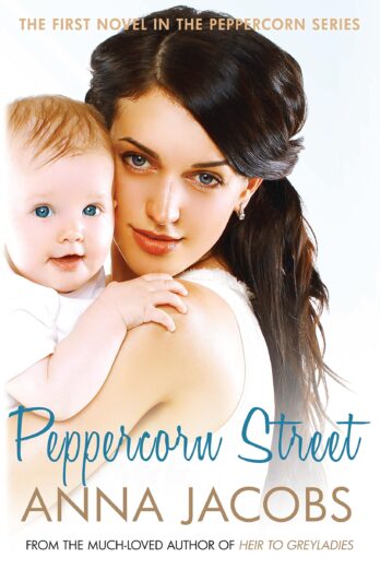 Peppercorn Street (Peppercorn): Strangers become friends in this heartwarming novel by the much-loved Anna Jacobs Cover Image