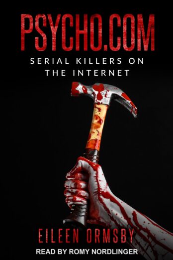 Psycho.com: Serial Killers On the Internet Cover Image