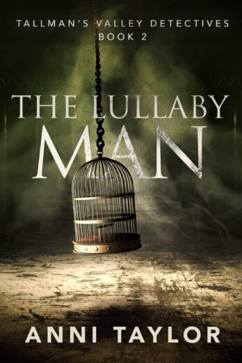 The Lullaby Man (Tallman's Valley Detectives Book 2) Cover Image