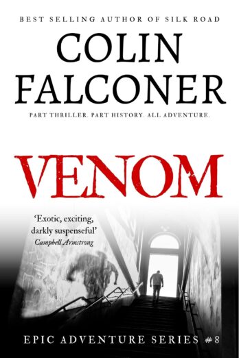Venom: Gripping historical fiction based on a true story from the author of the bestselling Epic Adventure series Cover Image