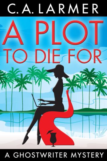 A Plot to Die For (A Ghostwriter Mystery Book 2)