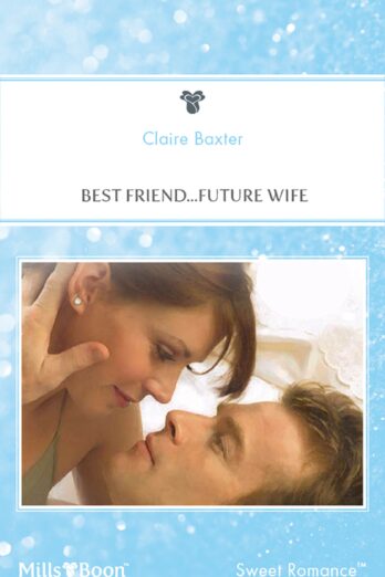 Best Friend…Future Wife