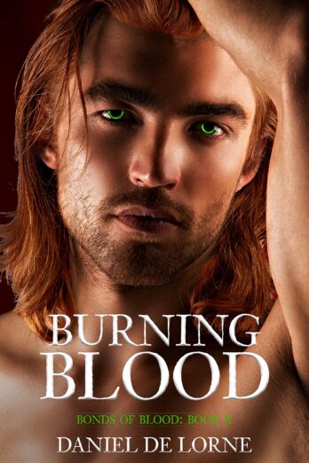 Burning Blood: A Dark MM Paranormal Romance (Bonds of Blood Book 2)