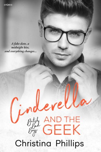 Cinderella and the Geek (British Bad Boys Book 1) Cover Image