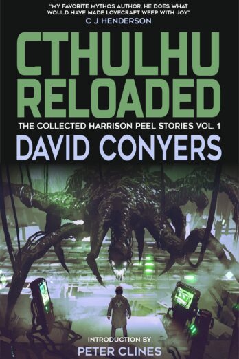 Cthulhu Reloaded (The Collected Harrison Peel Stories Book 1)