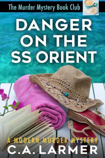 Danger on the SS Orient (The Murder Mystery Book Club 2)