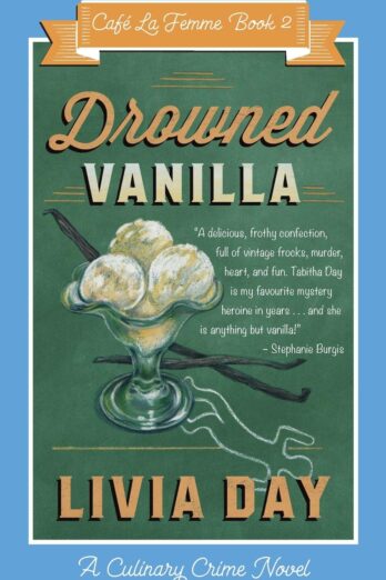 Drowned Vanilla (Cafe La Femme Mysteries Book 2)