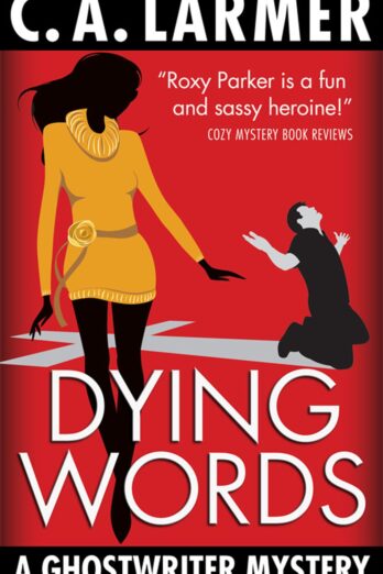 Dying Words (A Ghostwriter Mystery Book 4)