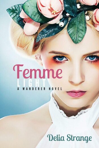 Femme: Light (A Wanderer Novel)