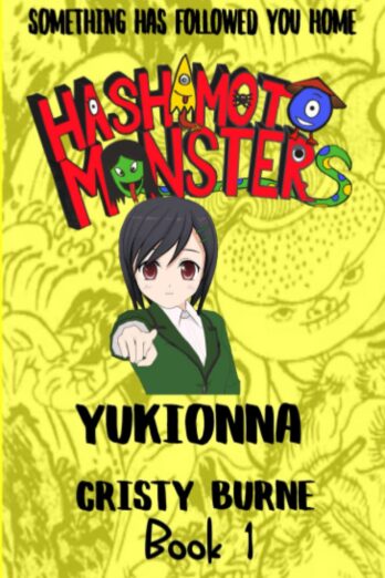 Hashimoto Monsters: Yukionna: Book 1