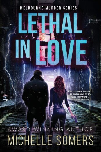 Lethal in Love: A seductive romantic suspense (Melbourne Murder Series)