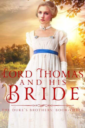 Lord Thomas and his Bride (The Duke's Brothers Book 3) Cover Image