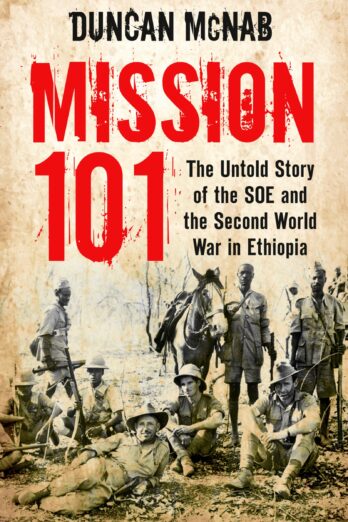 Mission 101: The Untold Story of the SOE and the Second World War in Ethiopia Cover Image