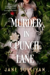 Murder in Punch Lane: Gothic crime in the laneways of 19th century Melbourne Cover Image