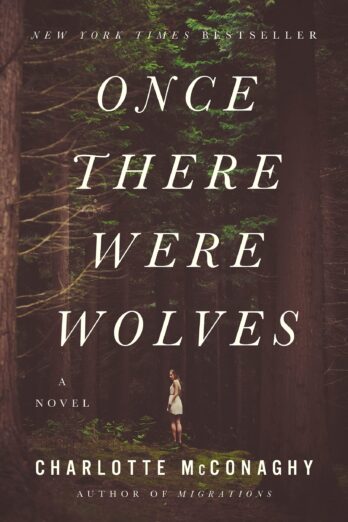 Once There Were Wolves: A Novel Cover Image