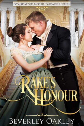 Rake’s Honour: A sizzling, humorous matchmaking Regency Romance (Scandalous Miss Brightwell Series Book 1)