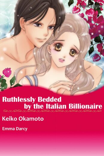 Ruthlessly Bedded by The Italian Billionaire: Harlequin comics