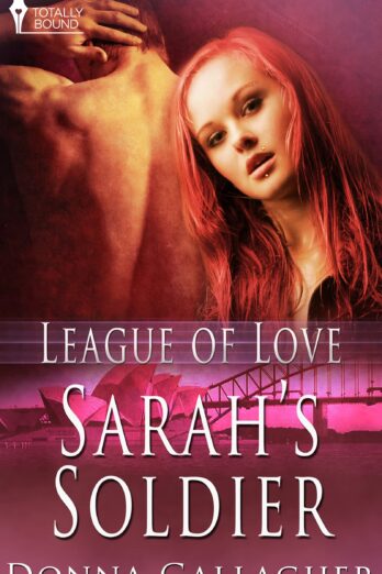 Sarah’s Soldier (League of Love Book 6)