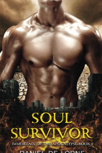 Soul Survivor: Immortals of the Apocalypse: Book 1 Cover Image