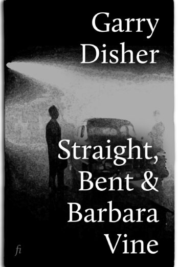 Straight, Bent & Barbara Vine: Short Stories Cover Image