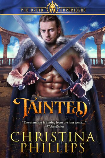 Tainted: Historical Fantasy Romance (The Druid Chronicles Book 4)