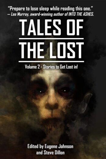 Tales Of The Lost Volume Two- A charity anthology for Covid- 19 Relief: Tales To Get Lost In A CHARITY ANTHOLOGY FOR COVID-19 RELIEF Cover Image