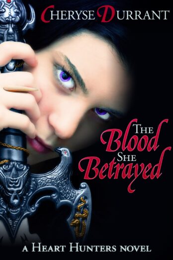 The Blood She Betrayed (The Heart Hunters Book 1) Cover Image