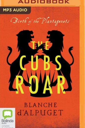 The Cubs Roar (Birth of the Plantagenets, 5) Cover Image