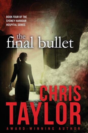 The Final Bullet (The Sydney Harbour Hospital Series) Cover Image