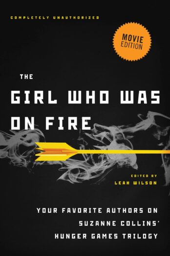 The Girl Who Was on Fire (Movie Edition): Your Favorite Authors on Suzanne Collins’ Hunger Games Trilogy