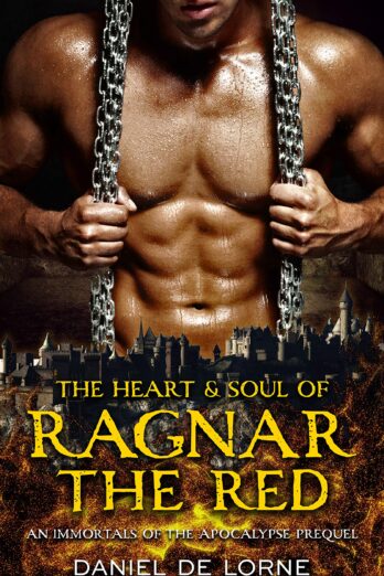 The Heart and Soul of Ragnar the Red (Immortals of the Apocalypse)