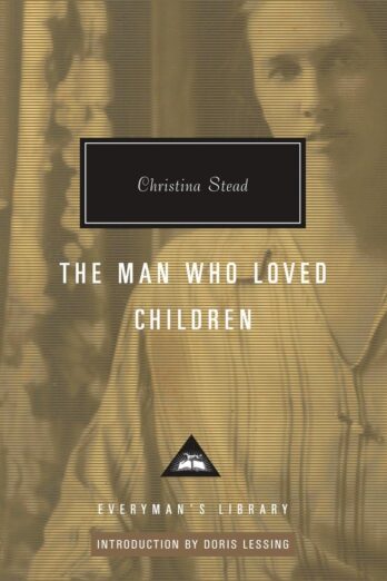 The Man Who Loved Children (Everyman's Library Contemporary Classics Series) Cover Image