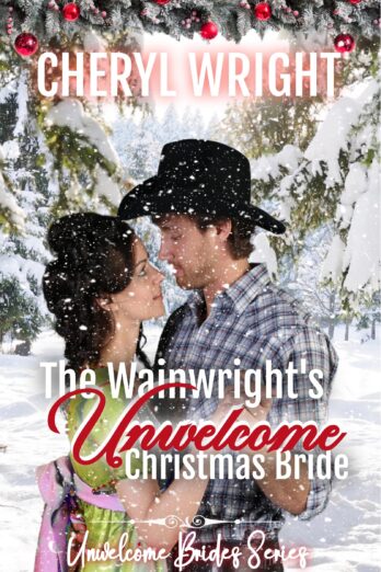 The Wainwright's Unwelcome Christmas Bride (Unwelcome Brides Book 3) Cover Image