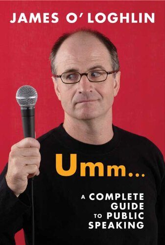 Umm . . .: A Complete Guide to Public Speaking Cover Image