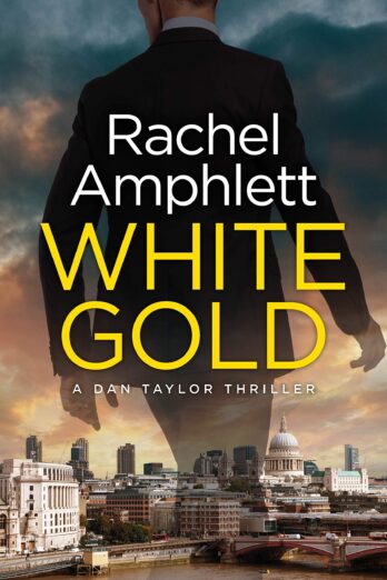 White Gold: An action-packed thriller (Dan Taylor Book 1) Cover Image