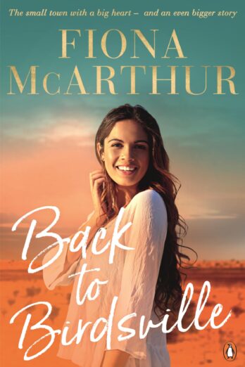 Back To Birdsville: An outback rural romance, from the bestselling author of As the River Rises Cover Image