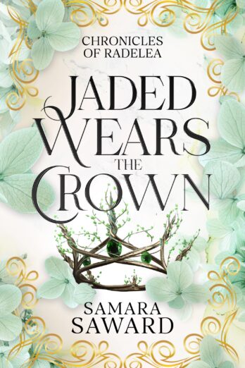 Jaded Wears the Crown: Chronicles of Radelea Cover Image