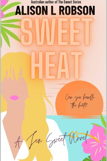 Sweet Heat: A Jen Sweet Novel (The Sweet Series Book 4)