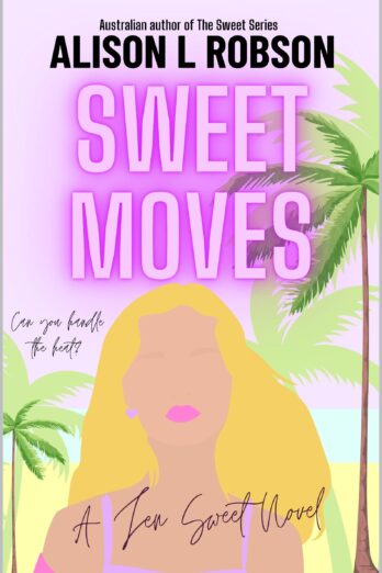 Sweet Moves: A Jen Sweet Novel (The Sweet Series Book 3)