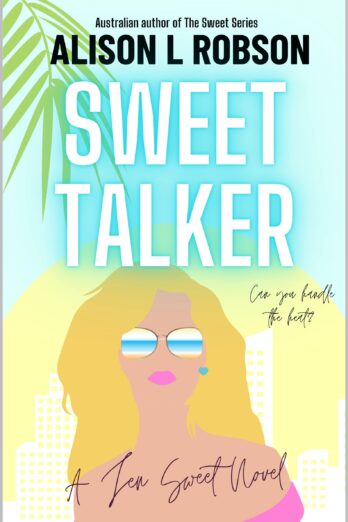 Sweet Talker: A Jen Sweet Novel (The Sweet Series Book 2)