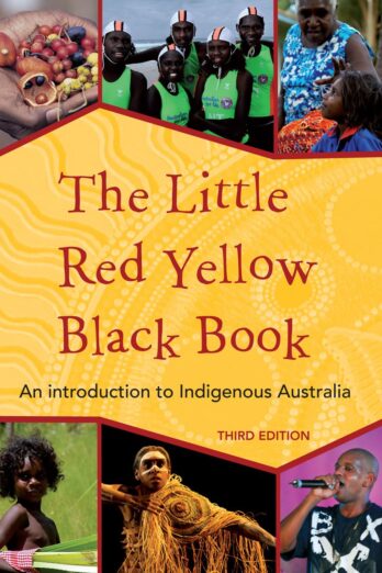 The Little Red Yellow Black Book: An Introduction to Indigenous Australia Cover Image