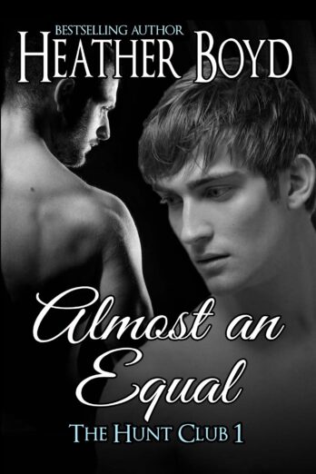 Almost an Equal (The Hunt Club Book 1)