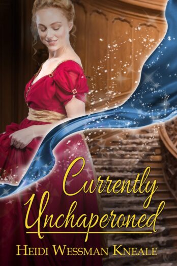 Currently Unchaperoned (Currently Charmed Book 1) Cover Image